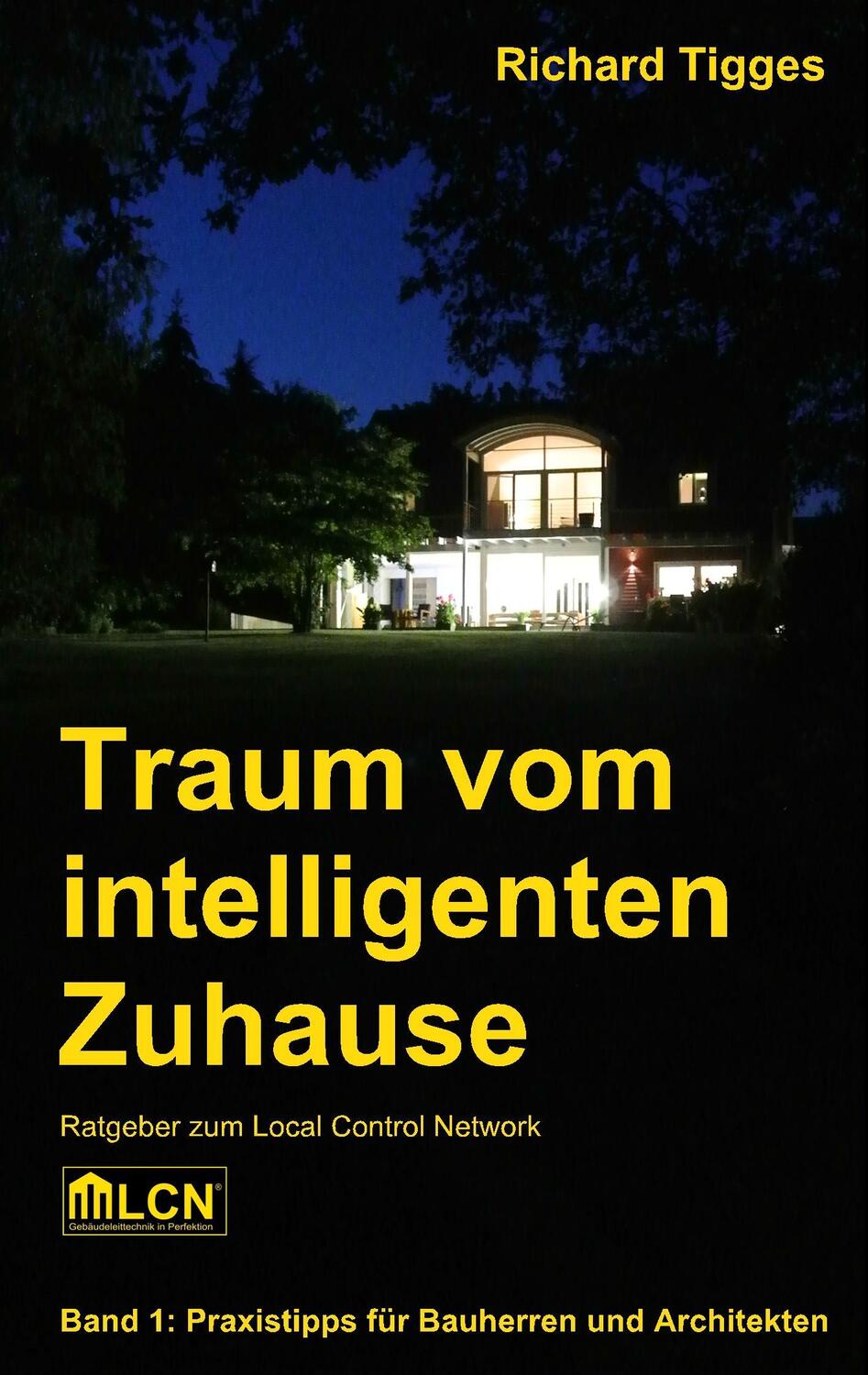 Cover: 9783746060965 | Traum vom intelligenten Zuhause | Richard Tigges | Taschenbuch