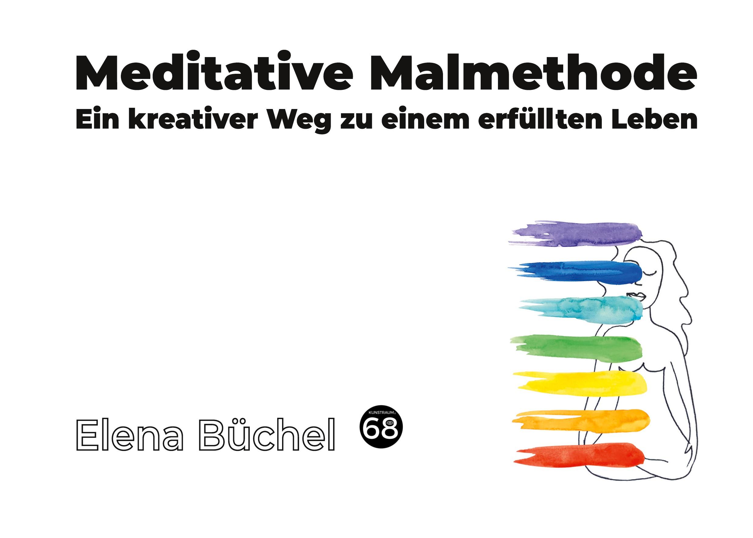 Cover: 9783985279548 | Meditative Malmethode | Elena Büchel | Taschenbuch | Paperback | 2023