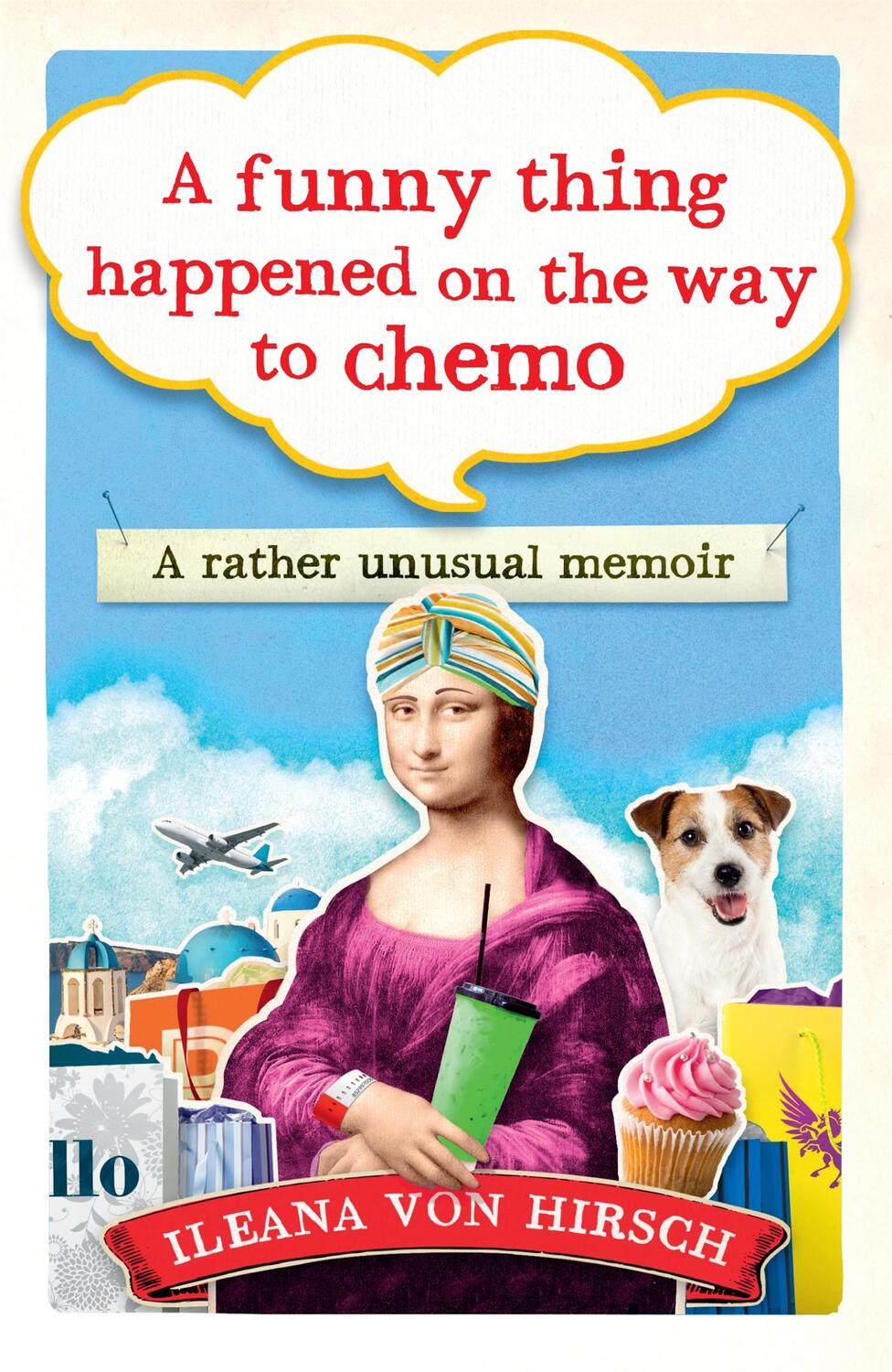 Cover: 9781780723532 | A Funny Thing Happened on the Way to Chemo | A rather unusual memoir