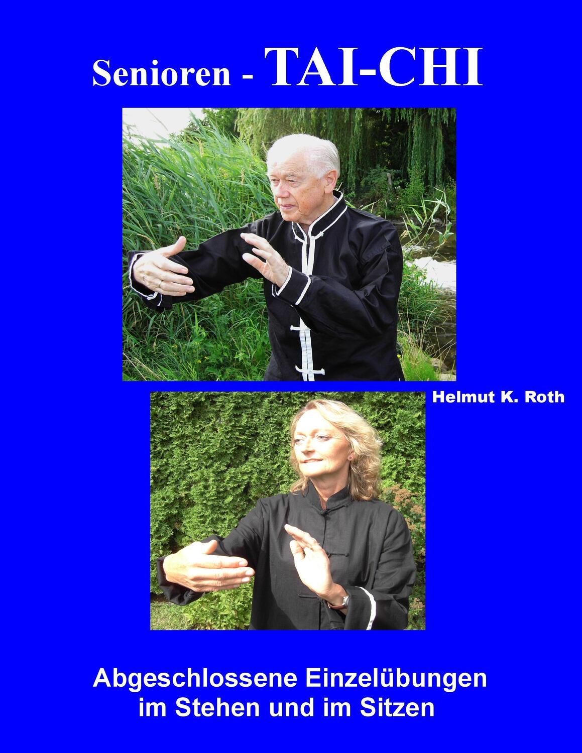 Cover: 9783743146778 | Senioren - Tai-Chi | Helmut K. Roth | Taschenbuch | Books on Demand