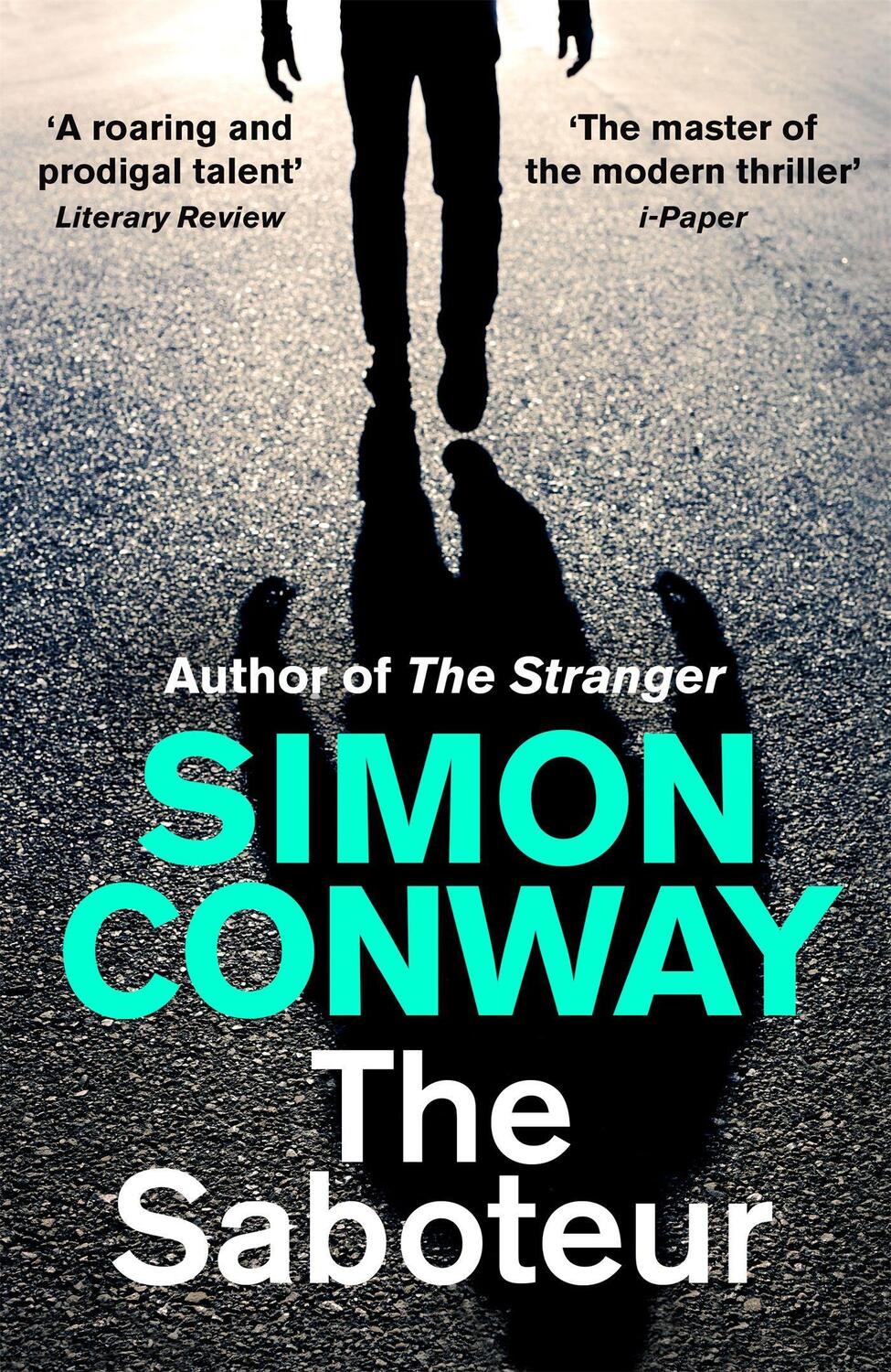 Cover: 9781529334333 | The Saboteur | a Financial Times Best Thriller of 2021 | Simon Conway