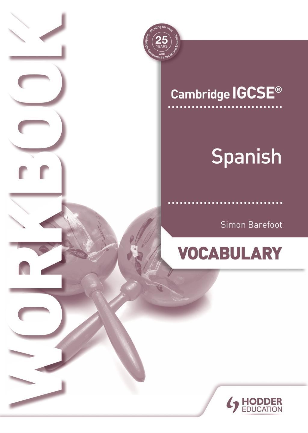 Cover: 9781510448094 | Cambr. IGCSE(TM) Spanish Vocabulary Workbook | Simon Barefoot | 2019