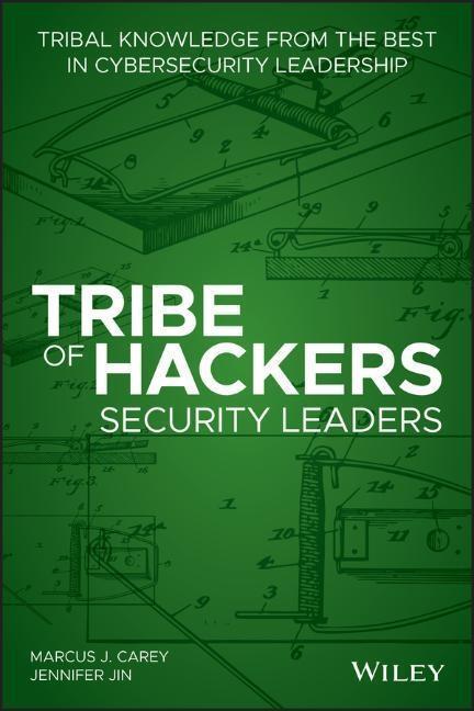 Cover: 9781119643777 | Tribe of Hackers Security Leaders | Marcus J. Carey (u. a.) | Buch