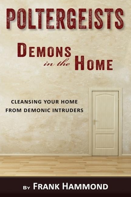 Cover: 9780892283903 | Poltergeists - Demons in the Home | Frank Hammond | Taschenbuch | 2015