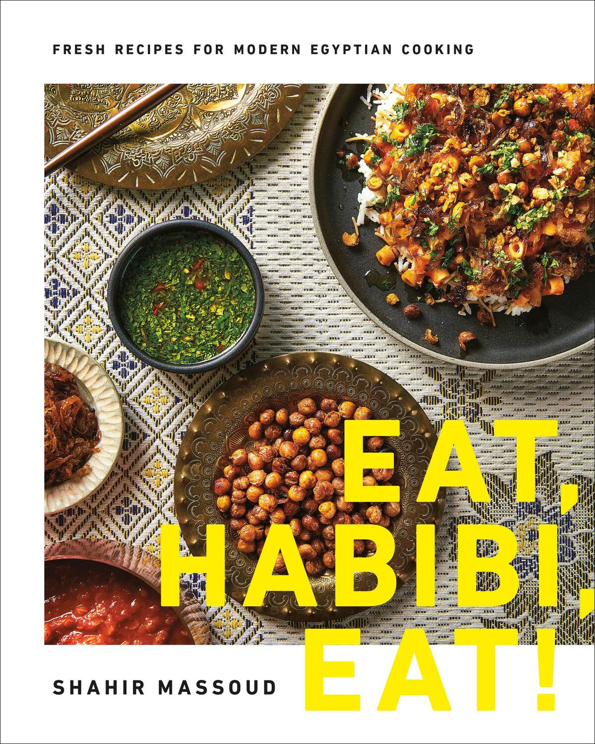 Cover: 9780525610939 | Eat, Habibi, Eat!: Fresh Recipes for Modern Egyptian Cooking | Massoud