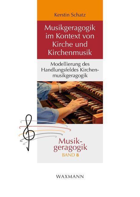 Cover: 9783830947066 | Musikgeragogik im Kontext von Kirche und Kirchenmusik | Kerstin Schatz