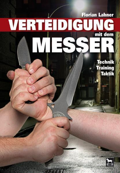 Cover: 9783938711118 | Verteidigung mit dem Messer | Technik, Training, Taktik | Lahner