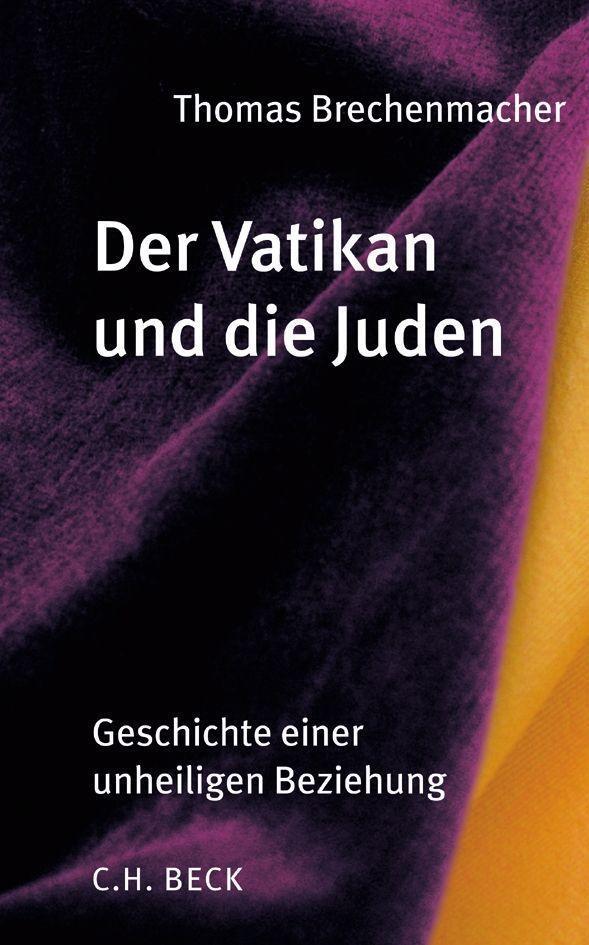 Cover: 9783406529030 | Der Vatikan und die Juden | Geschichte einer unheiligen Beziehung