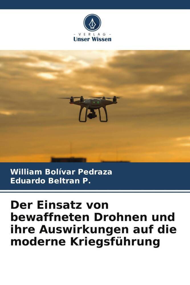 Cover: 9786206660279 | Der Einsatz von bewaffneten Drohnen und ihre Auswirkungen auf die...
