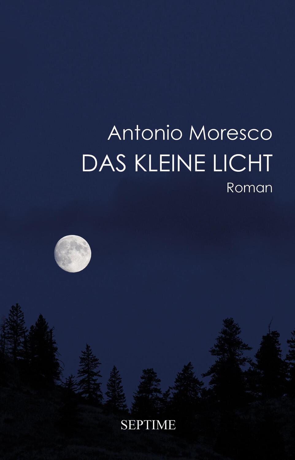 Cover: 9783902711908 | Das kleine Licht | Antonio Moresco | Buch | Deutsch | 2020