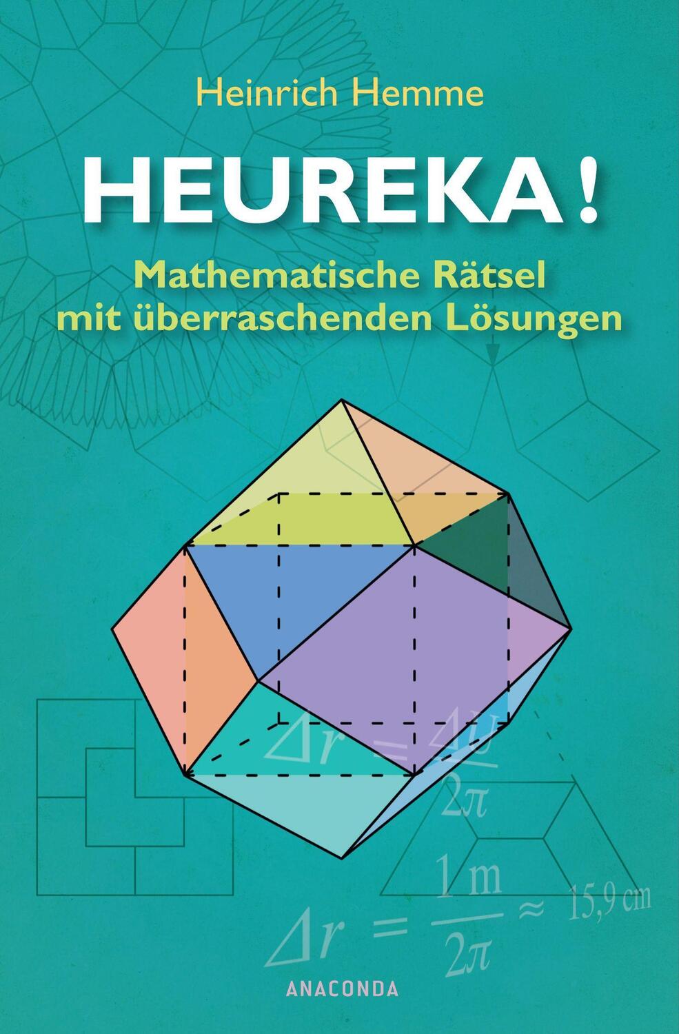 Cover: 9783866477308 | Heureka! Mathematische Rätsel mit überraschenden Lösungen | Hemme