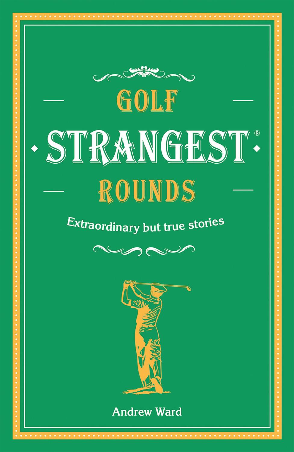 Cover: 9781911622000 | Golf's Strangest Rounds | Andrew Ward | Buch | Strangest | Englisch