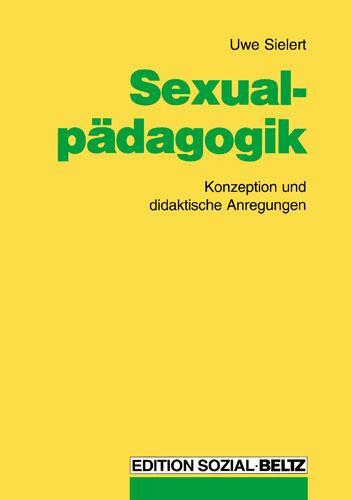 Cover: 9783407557636 | Sexualpädagogik | Uwe Sielert | Taschenbuch | Paperback | Deutsch