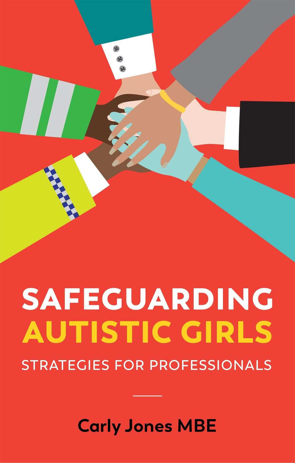 Cover: 9781787757592 | Safeguarding Autistic Girls | Strategies for Professionals | Jones
