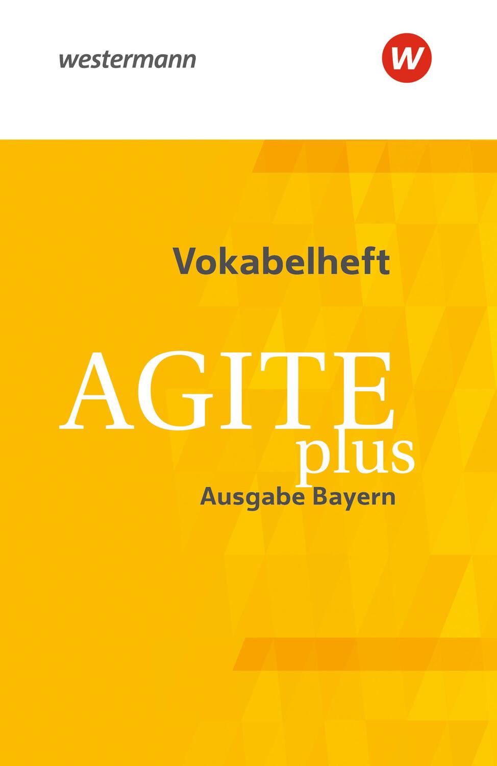 Cover: 9783140104500 | Agite plus. Vokabelheft. Bayern | Taschenbuch | 190 S. | Deutsch