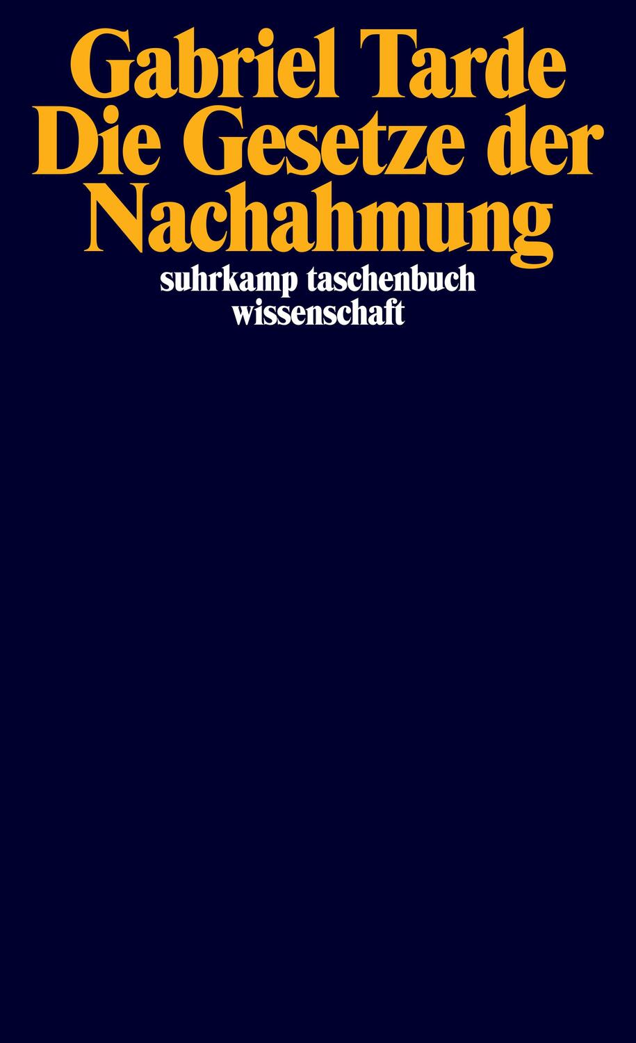 Cover: 9783518294833 | Die Gesetze der Nachahmung | Gabriel Tarde | Taschenbuch | 400 S.