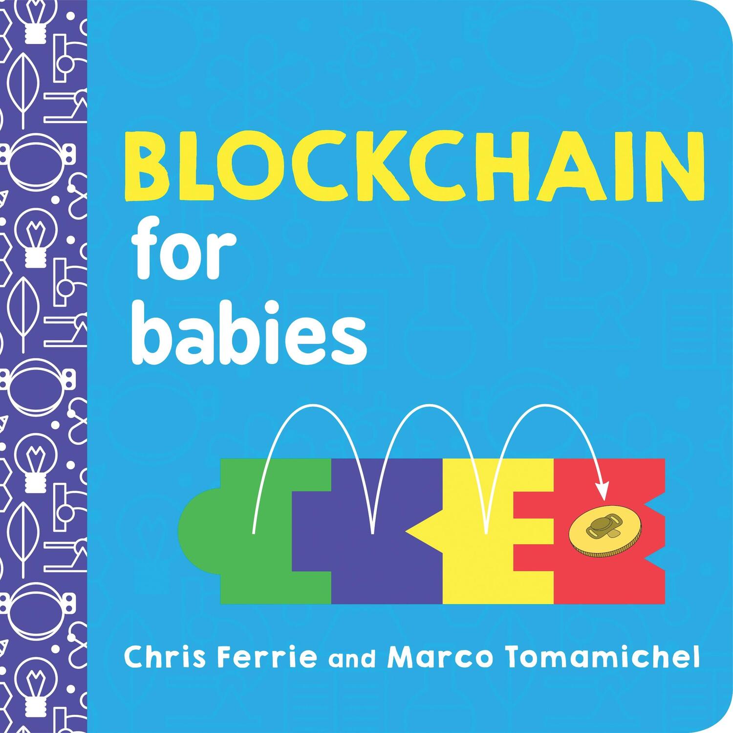 Cover: 9781492680789 | Blockchain for Babies | Chris Ferrie (u. a.) | Buch | Baby University