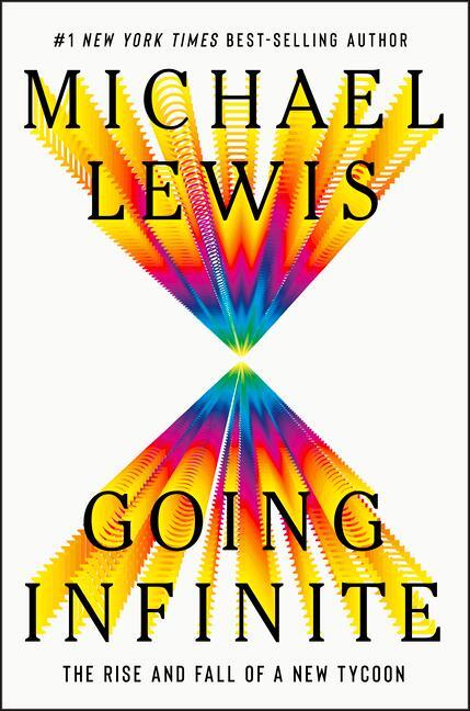Cover: 9781324074335 | Going Infinite | The Rise and Fall of a New Tycoon | Michael Lewis
