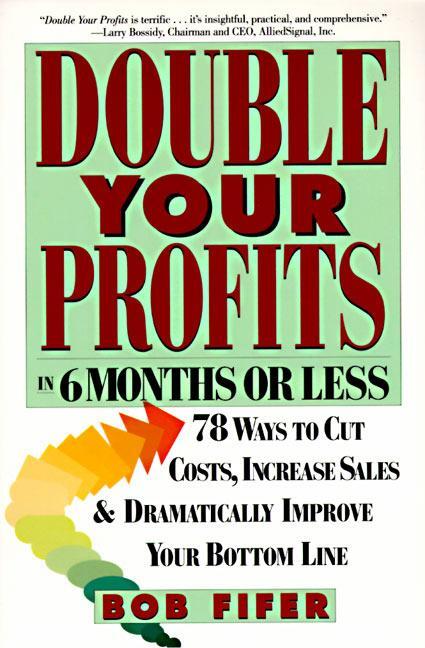Cover: 9780887307409 | Double Your Profits: In Six Months or Less | Bob Fifer | Taschenbuch
