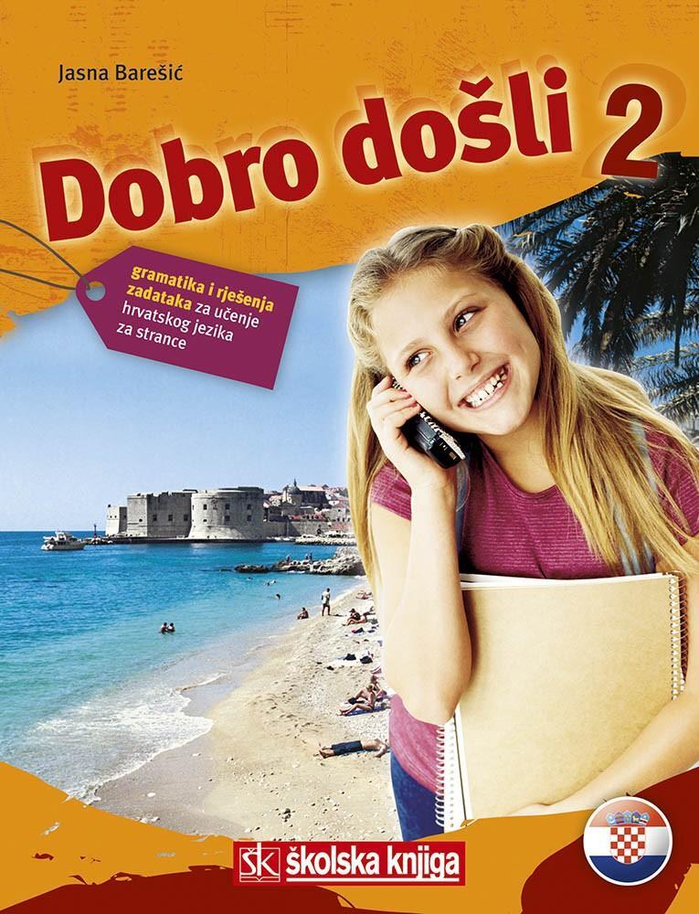 Cover: 9789530219250 | Dobro dosli 2 - Kroatisch als Fremdsprache Arbeitsbuch 2 Grammatik-...