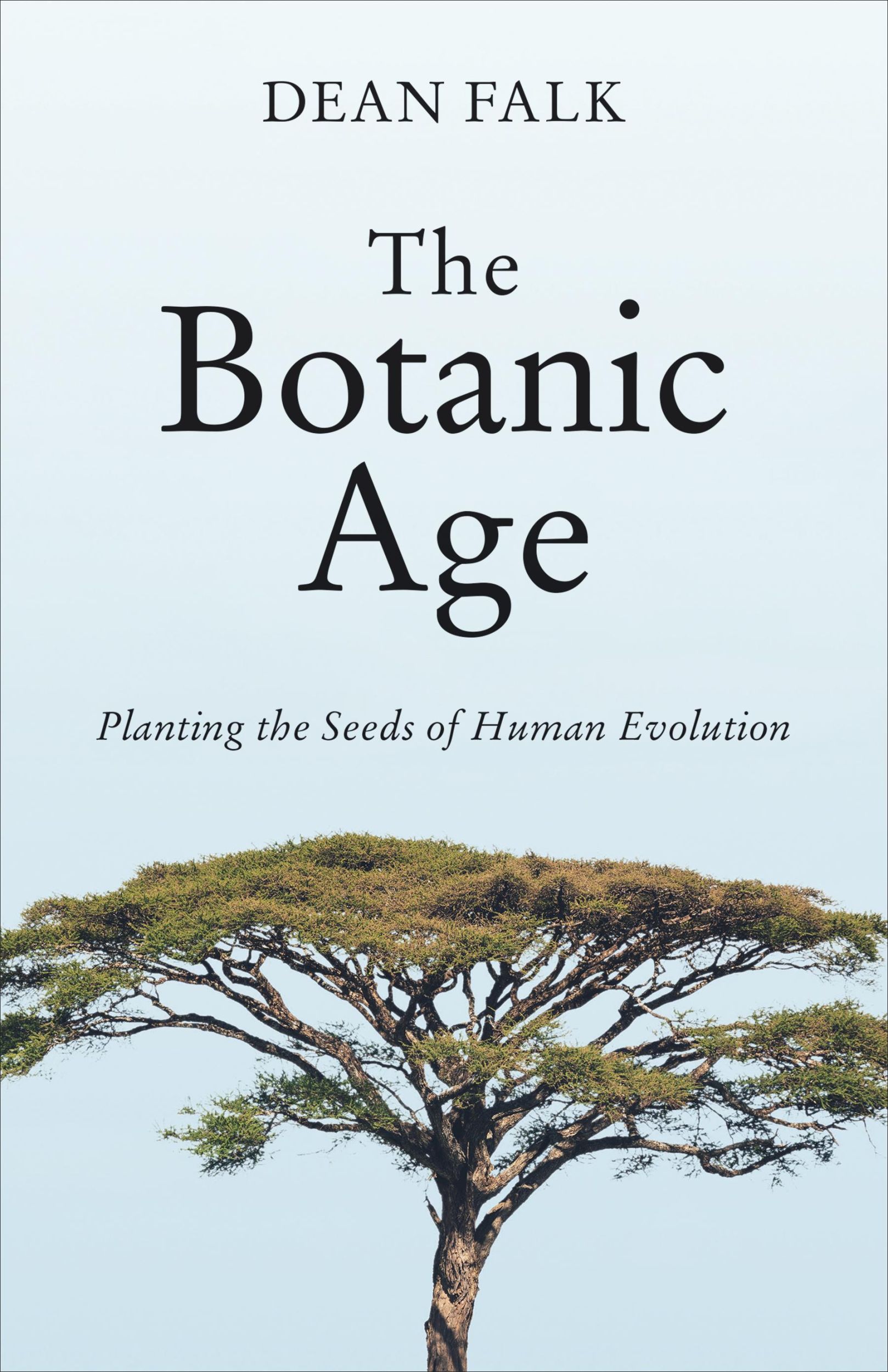 Cover: 9781487546649 | The Botanic Age | Planting the Seeds of Human Evolution | Dean Falk