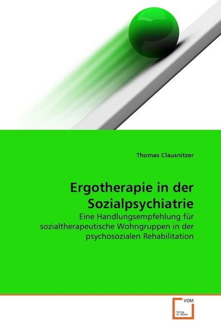 Cover: 9783639364101 | Ergotherapie in der Sozialpsychiatrie | Thomas Clausnitzer | Buch