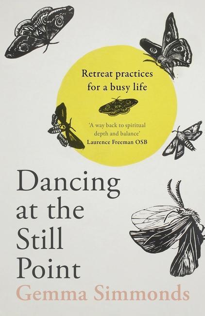 Cover: 9780281084715 | Dancing at the Still Point | Retreat Practices for a Busy Life | Buch
