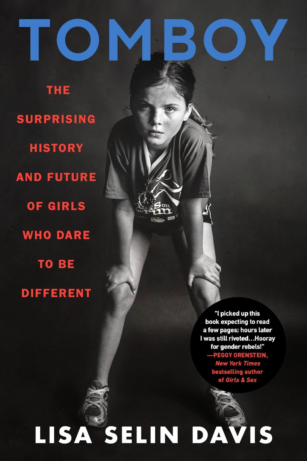 Cover: 9780316458337 | Tomboy : The Surprising History and Future of Girls Who Dare to Be...