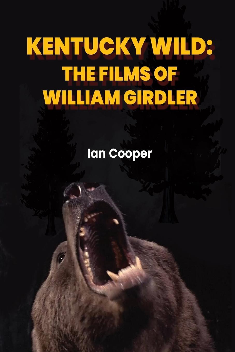 Cover: 9798887714158 | Kentucky Wild | The Films of William Girdler | Ian Cooper | Buch