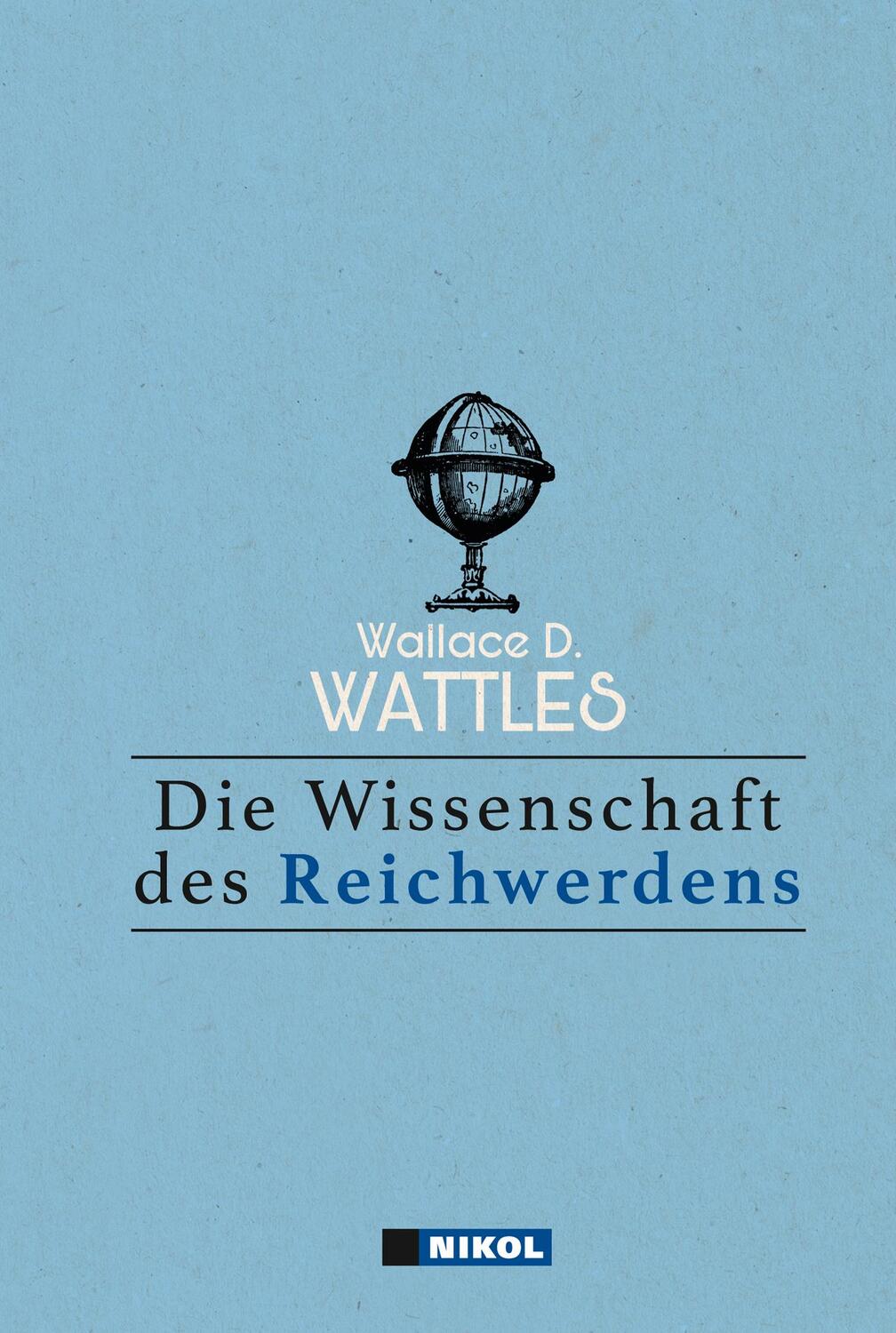 Cover: 9783868200348 | Die Wissenschaft des Reichwerdens | Wallace D. Wattles | Buch | 2009