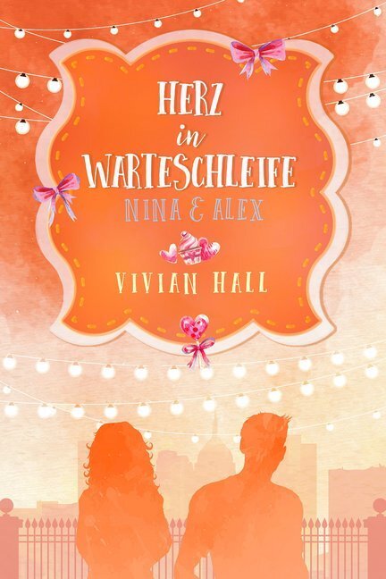 Cover: 9783966984164 | Nina & Alex - Herz in Warteschleife | Vivian Hall | Taschenbuch | 2020