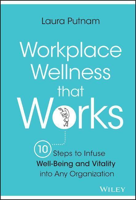 Cover: 9781119055914 | Workplace Wellness That Works | Laura Putnam | Buch | 352 S. | 2015