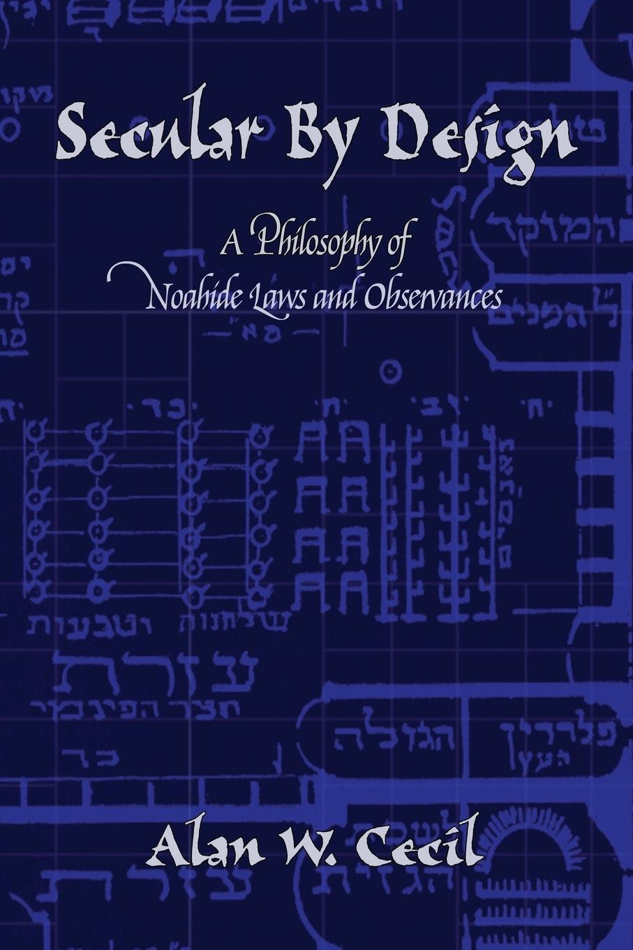 Cover: 9780977988549 | Secular by Design | A Philosophy of Noahide Laws and Observances