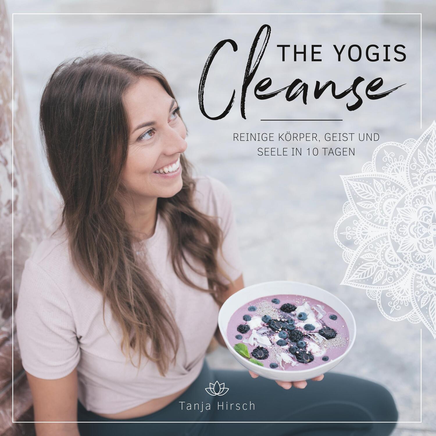Cover: 9783749498871 | The Yogis Cleanse | Reinige Körper, Geist und Seele in 10 Tagen | Buch