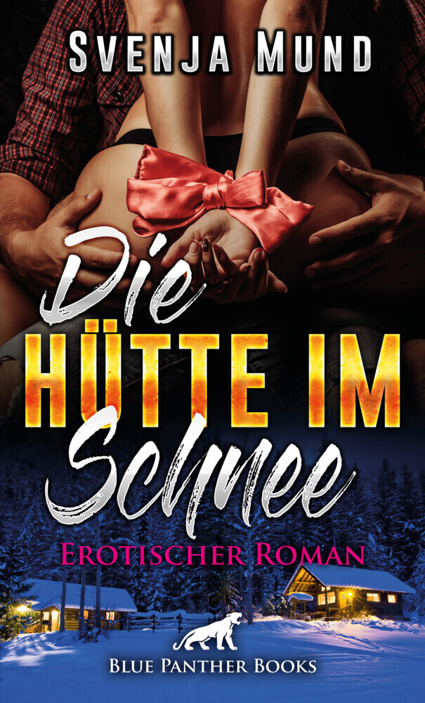 Cover: 9783862777907 | Die Hütte im Schnee Erotischer Roman | Svenja Mund | Taschenbuch