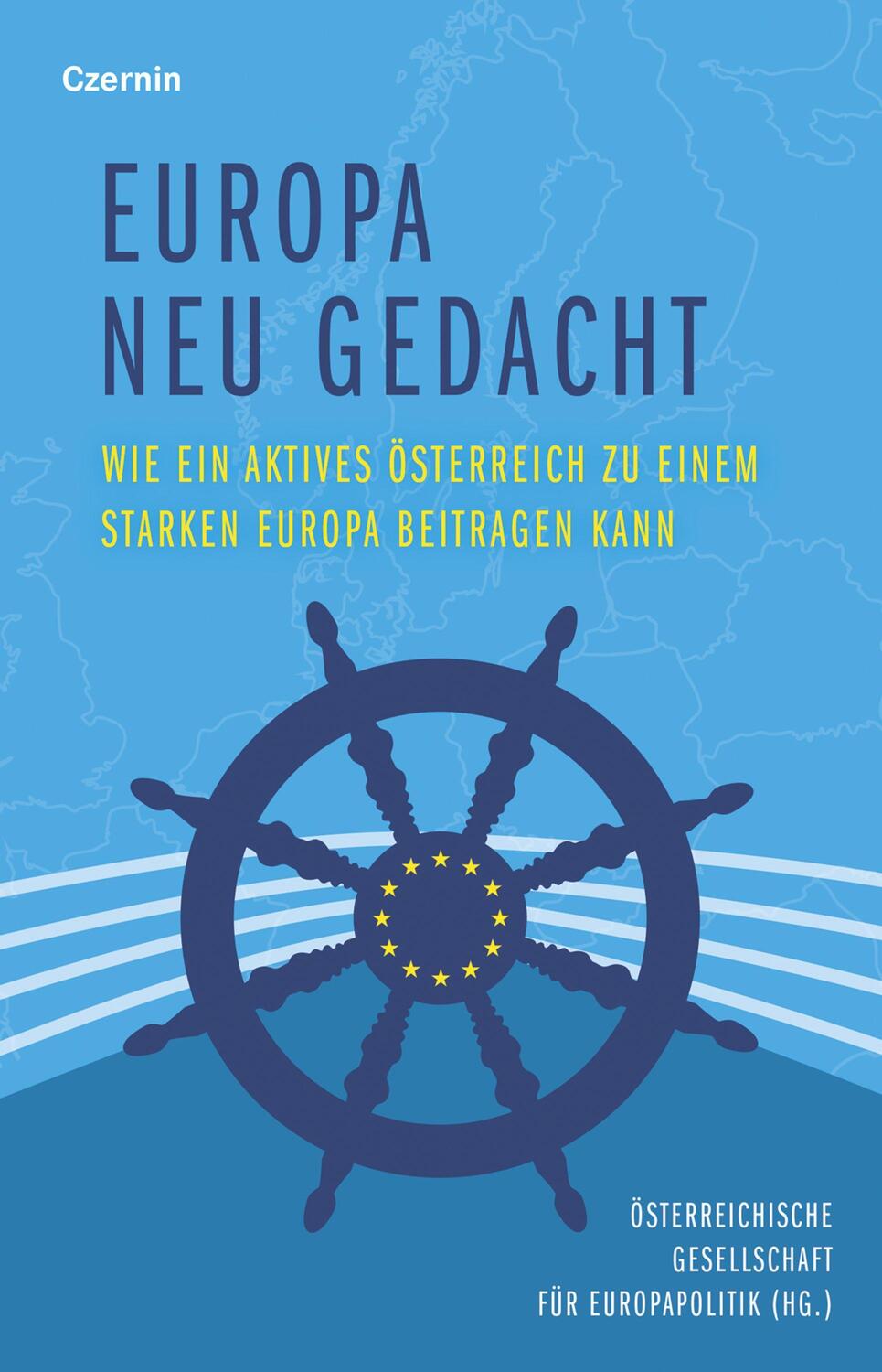 Cover: 9783707608380 | Europa neu gedacht | Österreichische Gesellschaft fu¨r Europapolitik