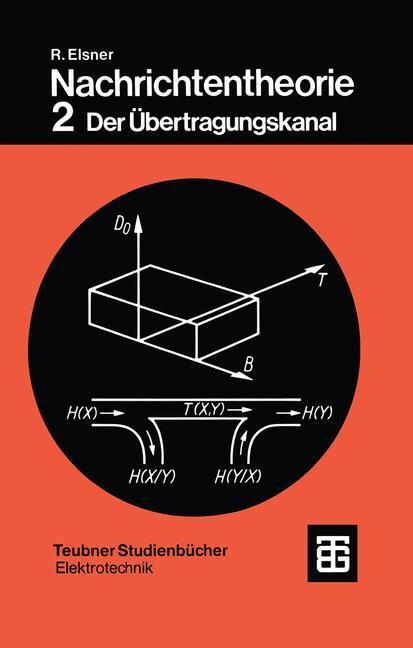 Cover: 9783519061045 | Nachrichtentheorie | Der Übertragungskanal | Rudolf Elsner | Buch