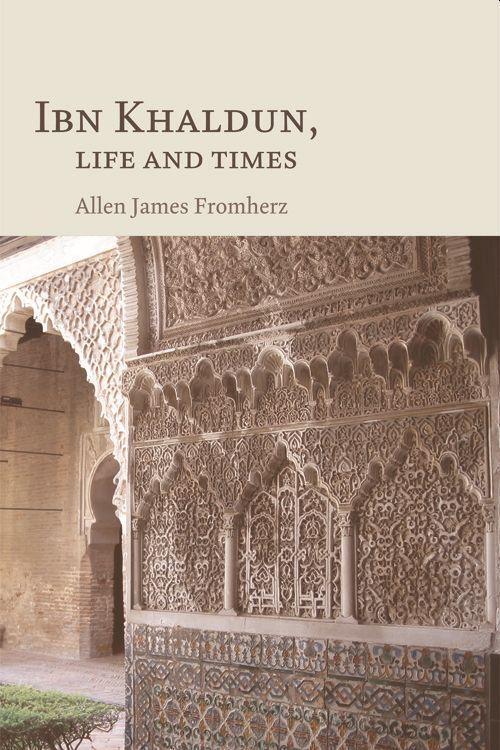 Cover: 9780748644834 | Ibn Khaldun | Life and Times | Allen James Fromherz | Taschenbuch