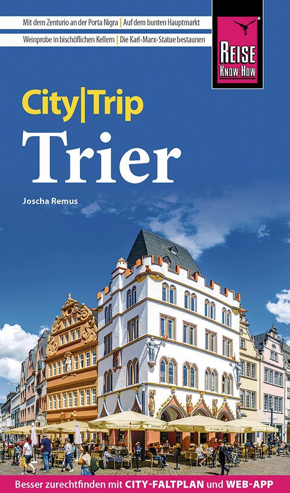 Cover: 9783831735495 | Reise Know-How CityTrip Trier | Joscha Remus | Taschenbuch | Deutsch