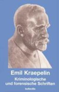 Cover: 9783933510914 | Kriminologische und forensische Schriften | Emil Kraepelin | Buch