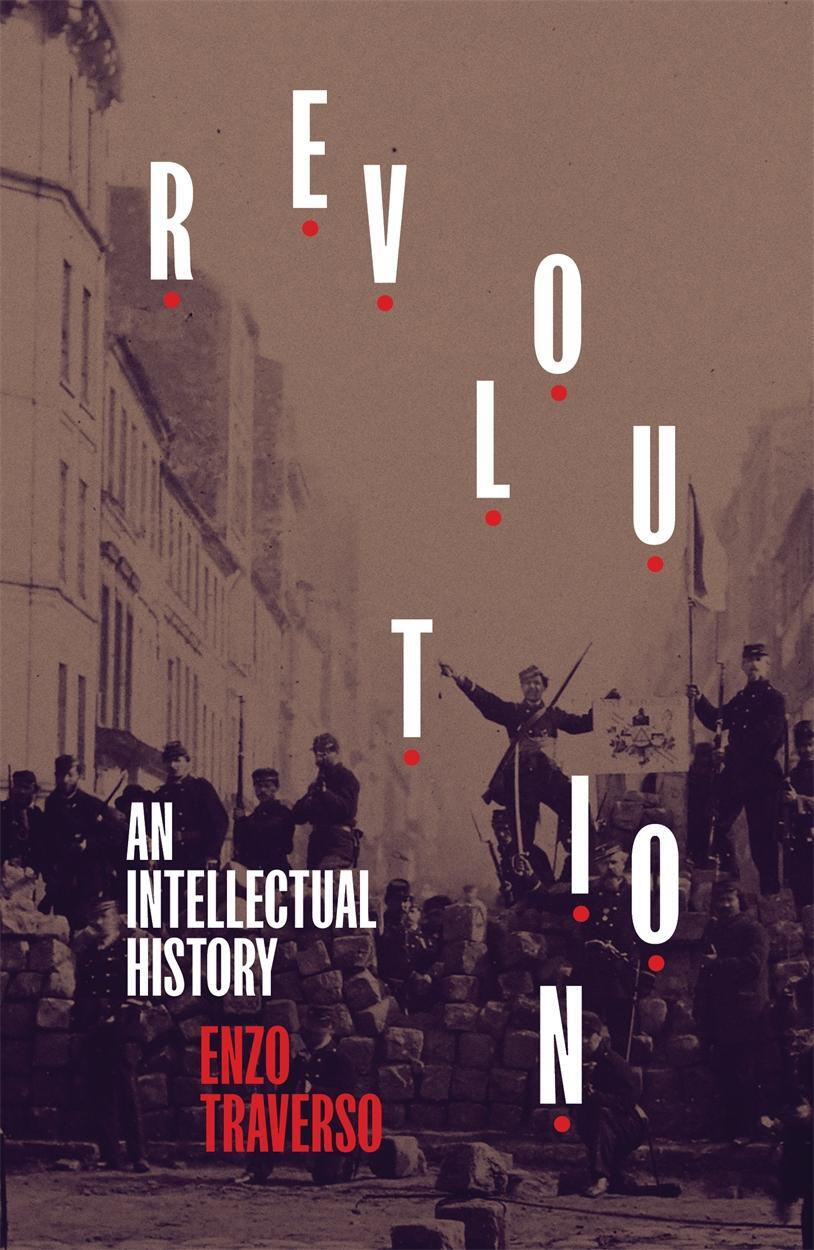 Cover: 9781839763595 | Revolution | An Intellectual History | Enzo Traverso | Taschenbuch