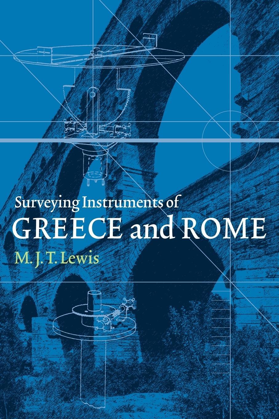 Cover: 9780521110655 | Surveying Instruments of Greece and Rome | M. J. T. Lewis | Buch