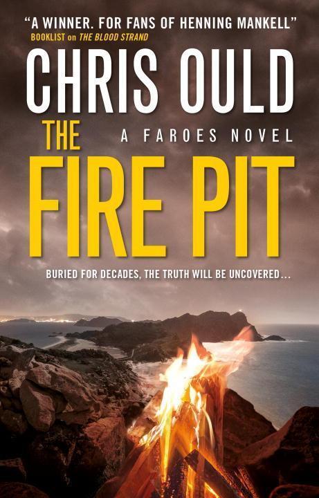 Cover: 9781783297085 | The Fire Pit (Faroes Novel 3) | Chris Ould | Taschenbuch | Englisch