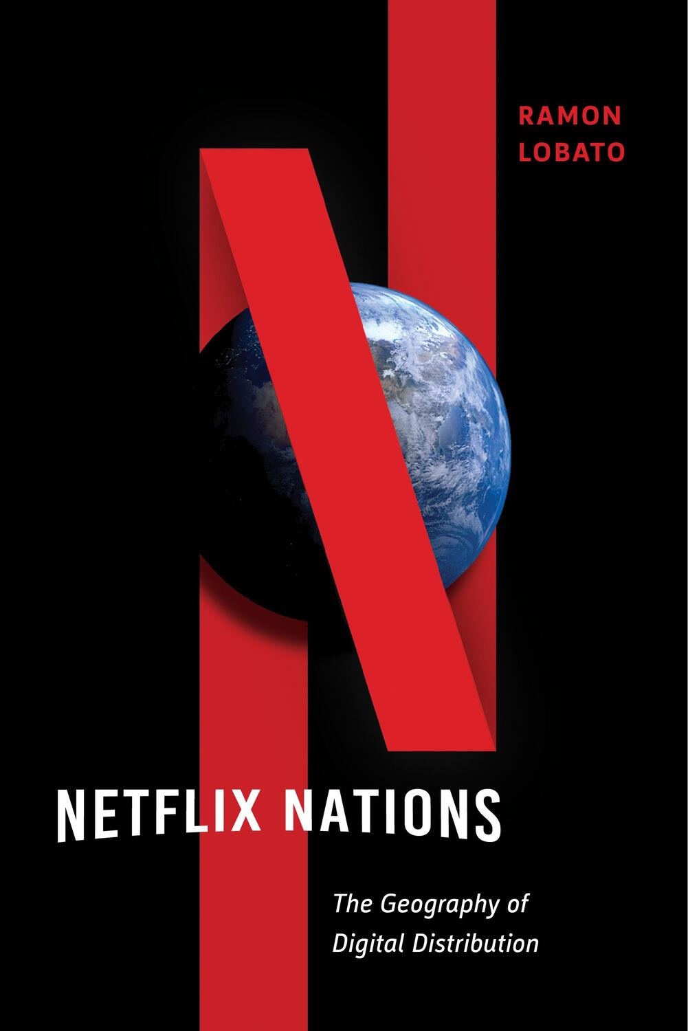 Cover: 9781479804948 | Netflix Nations: The Geography of Digital Distribution | Ramon Lobato