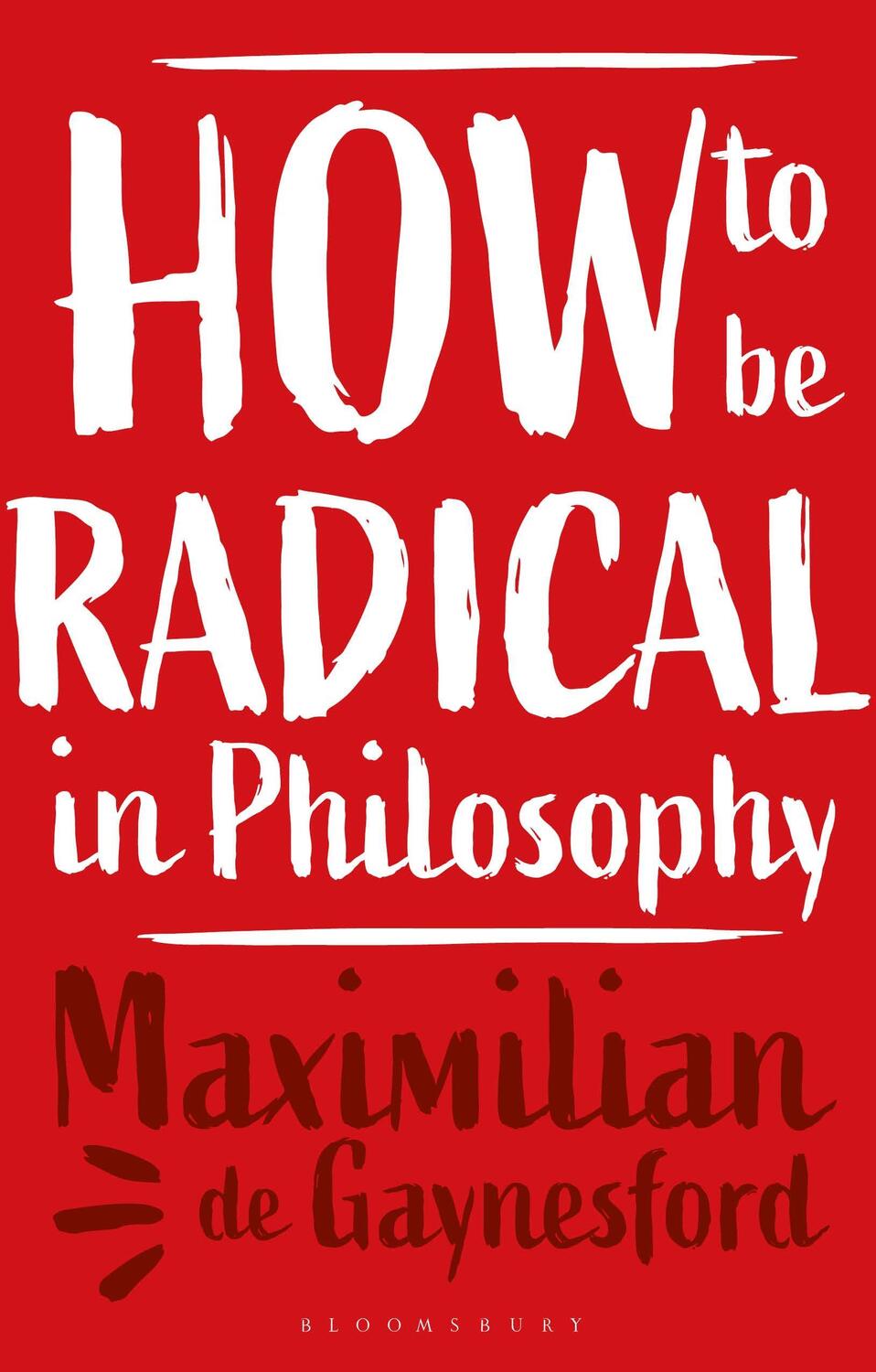 Cover: 9781350337008 | How to be Radical in Philosophy | Maximilian De Gaynesford | Buch