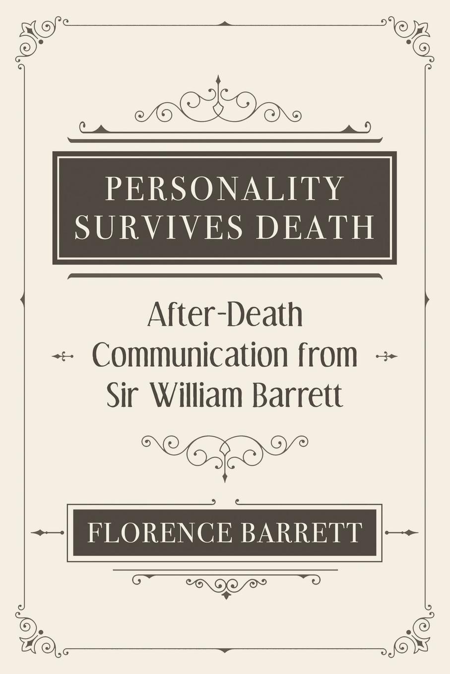 Cover: 9781786771230 | Personality Survives Death | Florence Elizabeth Barrett (u. a.) | Buch