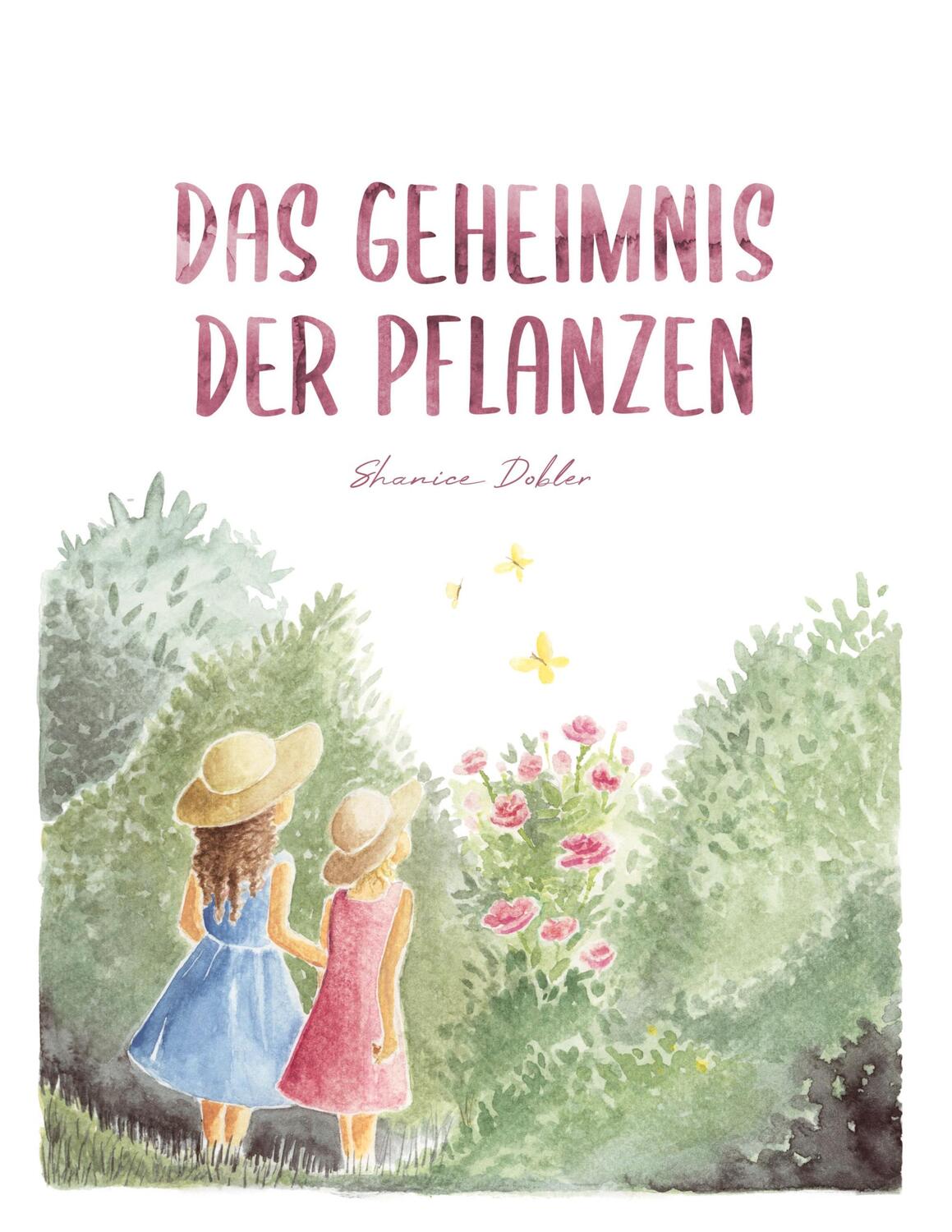 Cover: 9783753444321 | Das Geheimnis der Pflanzen | Shanice Dobler | Buch | Books on Demand