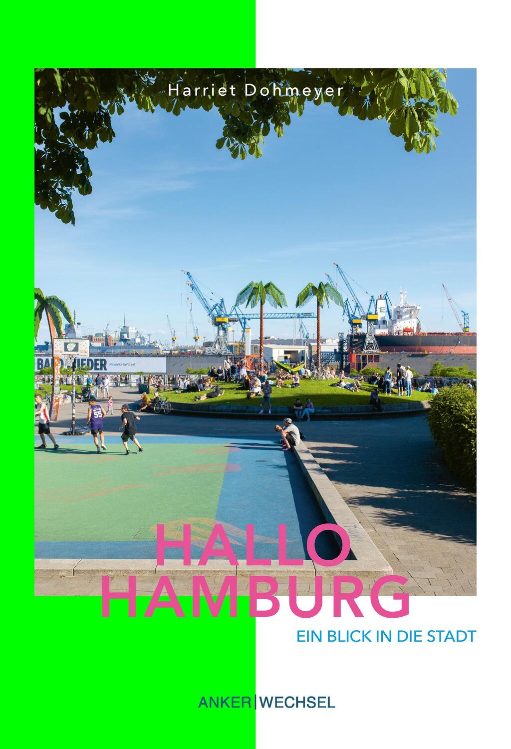 Cover: 9783947596102 | Hallo Hamburg | Ein Blick in die Stadt | Harriet Dohmeyer | Buch