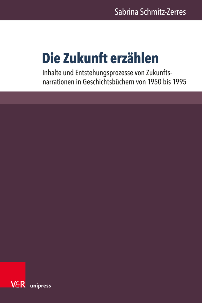 Cover: 9783847109884 | Die Zukunft erzählen | Sabrina Schmitz-Zerres | Buch | 522 S. | 2019