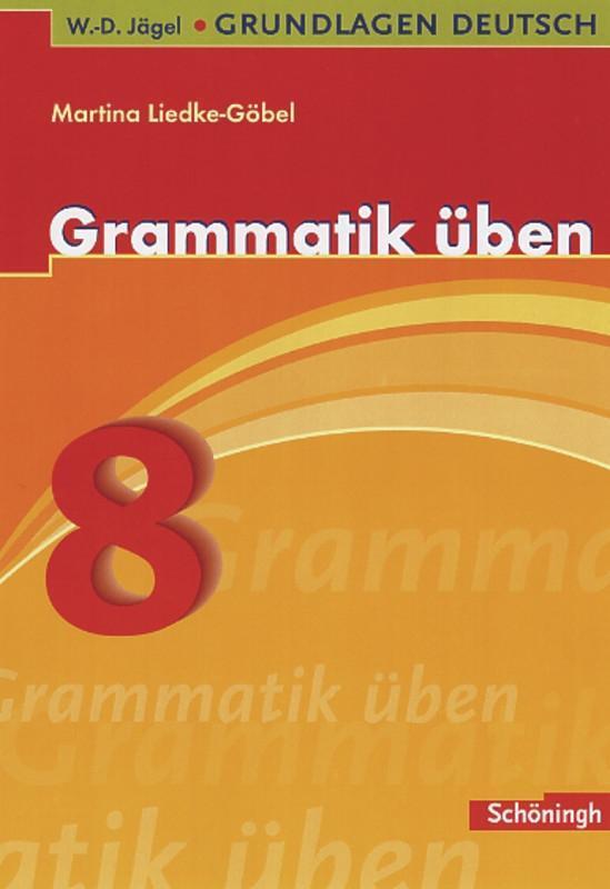 Cover: 9783140251938 | Grundlagen Deutsch. Grammatik üben. 8. Schuljahr | Fuchs (u. a.)